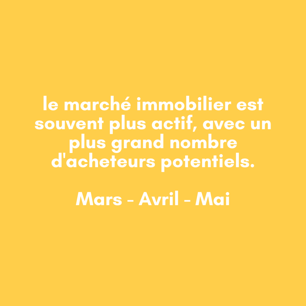 La période idéale pour vendre une maison, souvent appelée la "saison dorée de l'immobilier", commence généralement à partir de mars. C'est pendant cette période que le marché immobilier est souvent plus actif, avec un plus grand nombre d'acheteurs potentiels.